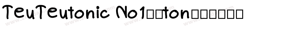TeuTeutonic No1字体ton字体转换